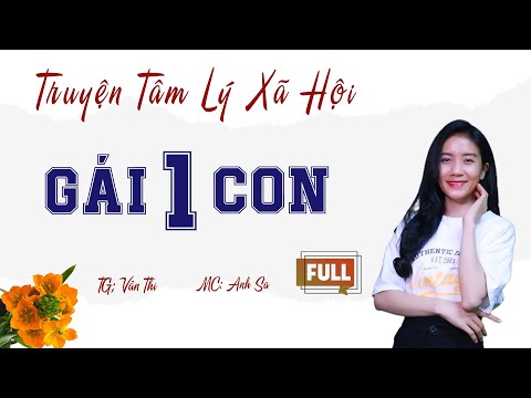 Video Trọn Bộ Truyện Tâm Lý Xã Hội - Gái xinh tìm chồng - MC Anh Sa Diễn Đọc Cực Hấp Dẫn - youtube
