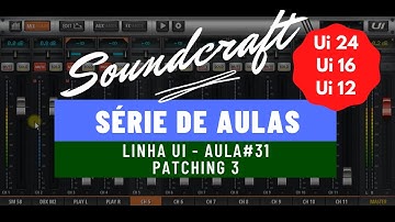 DAW NA Ui PATCHING 3 Soundcraft Ui24 Ui16 Ui12 Aula #31