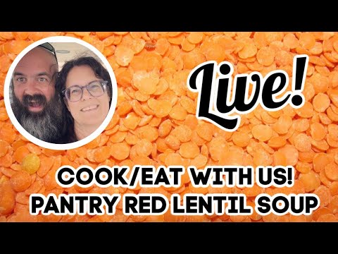 Cook & Eat with us & chat - Pantry Red Lentil Soup