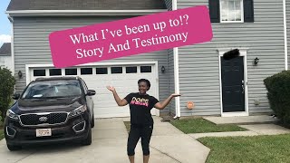 What I’ve been up to!? Story and Testimony time