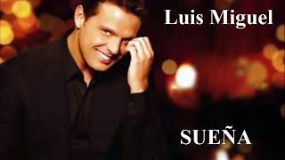 Sueña / Luis Miguel