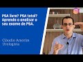 PSA livre? PSA total? Aprenda a analisar o seu exame de PSA.