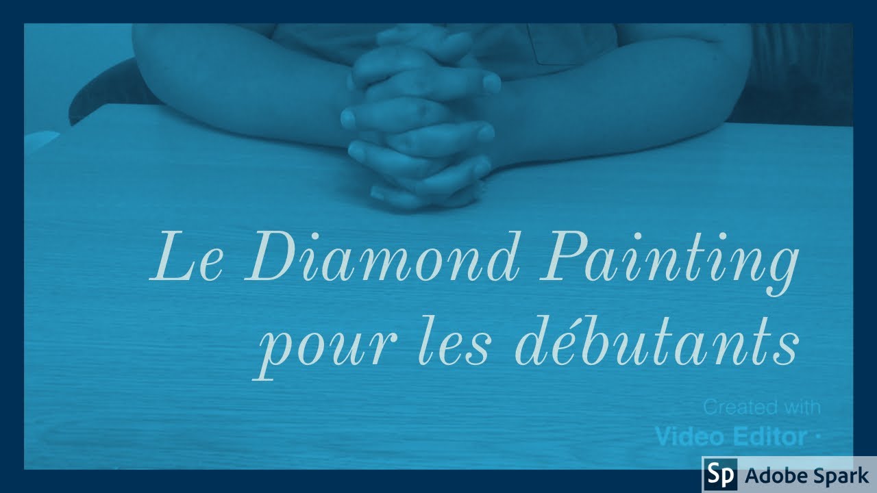 Le Diamond Painting pour les débutants