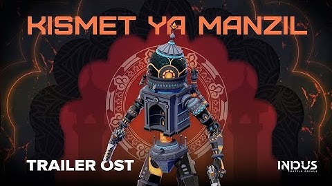 Indus Gameplay Trailer Soundtrack | Kismat yaManzil |@IndusGame