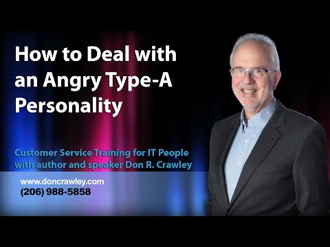 Como lidar com um irritado Tipo-A Personalidade: Customer Service Training
