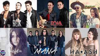 Sin Bandera, Reik, Jessy Y Joy, Rio Roma,  Mana,   Yuridia,  Camila,  Ha Ash MIX EXITOS Romanticos