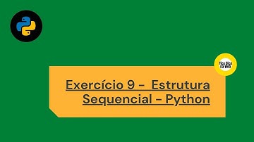Estrutura Sequencial em Python - Exercício 9