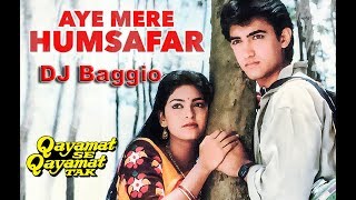 Aye Mere Humsafar DJ Baggio