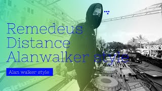 Remedeus - Distance [Alan Walker Style]