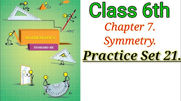 Class 6 maths Chapter 7 Symmetry practice set 21 exercise in hindi maharashtra. #maths #std6maths