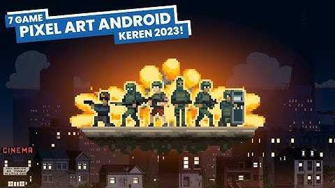 7 Game Pixel Art Android 2023