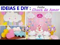 Ideias e Diy Festa Chuva de Amor / GASTANDO POUCO