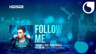 Hardwell Ft. Jason Derulo - Follow Me (Bingo Players Remix)