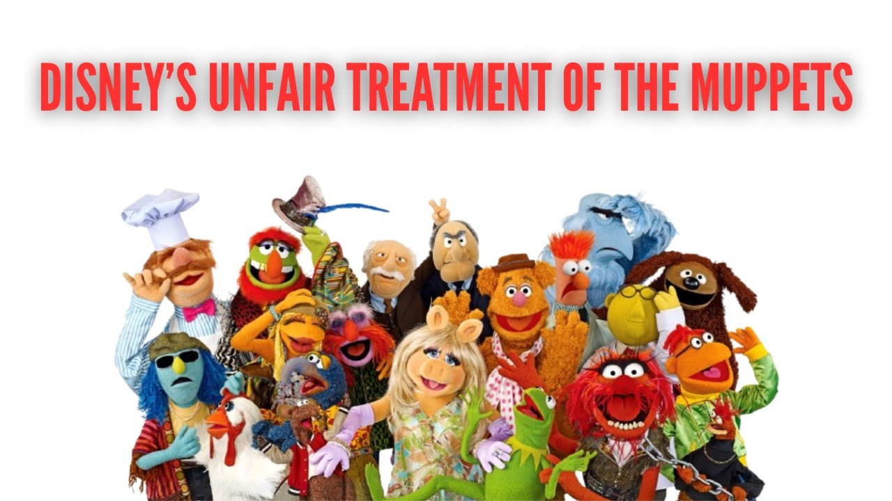 Disney’s Unfair Treatment Of The Muppets