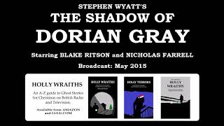 The Shadow of Dorian Gray (2012) starring Blake Ritson and Nicholas Farrell