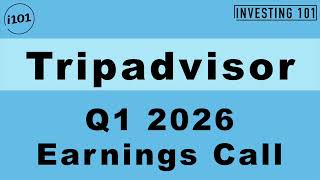 Tripadvisor Q1 2026 Earnings Call | Revenue Grows 12% On Strong Viator And Brand Tripadvisor Demand