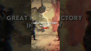 Great Battle Victory In History⚔️(Part 1) #shorts #history #battle #great #victory #war #invasion