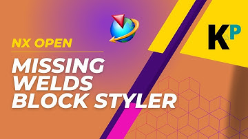 Missing Welds | Block UI Styler | NX Open Programming | Parametric Krish