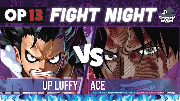 UP Luffy vs Ace: One Piece Card Game : OP13 Match