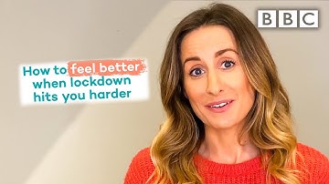 How to feel better when lockdown hits you harder w/ @DrJulie - BBC