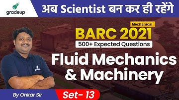 BARC 2021(ME) 🔥| Fluid Mechanics & Machinery | 500+ Expected Questions | Onkar Sir