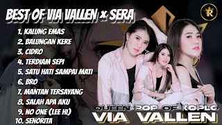 Best Of VIA VALLEN X SERA Full Album Vol.1 | kalung emas balungan kere cidro terdiam sepi bro mantan