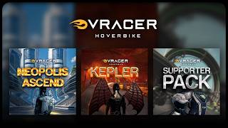 VRacer Hoverbike - Neopolis Ascend &amp; Kepler DLC Announcement | PS VR2 + Meta Quest + SteamVR