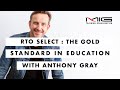 RTO Select: The Gold Standard in Education | Anthony Gray | MIG Training