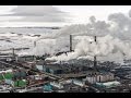 Welcome To Norilsk The Worlds Most Polluted City