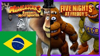 Madagascar 3 Porém Com Personagens De FNAF (Dublado PT-BR)