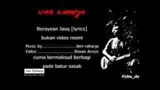 Jien Raharja_Berayean Jaoq
