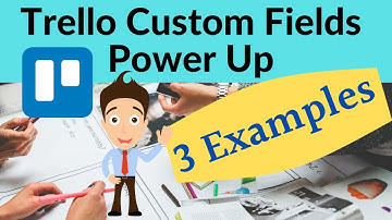 Trello Custom Fields Power-up Examples