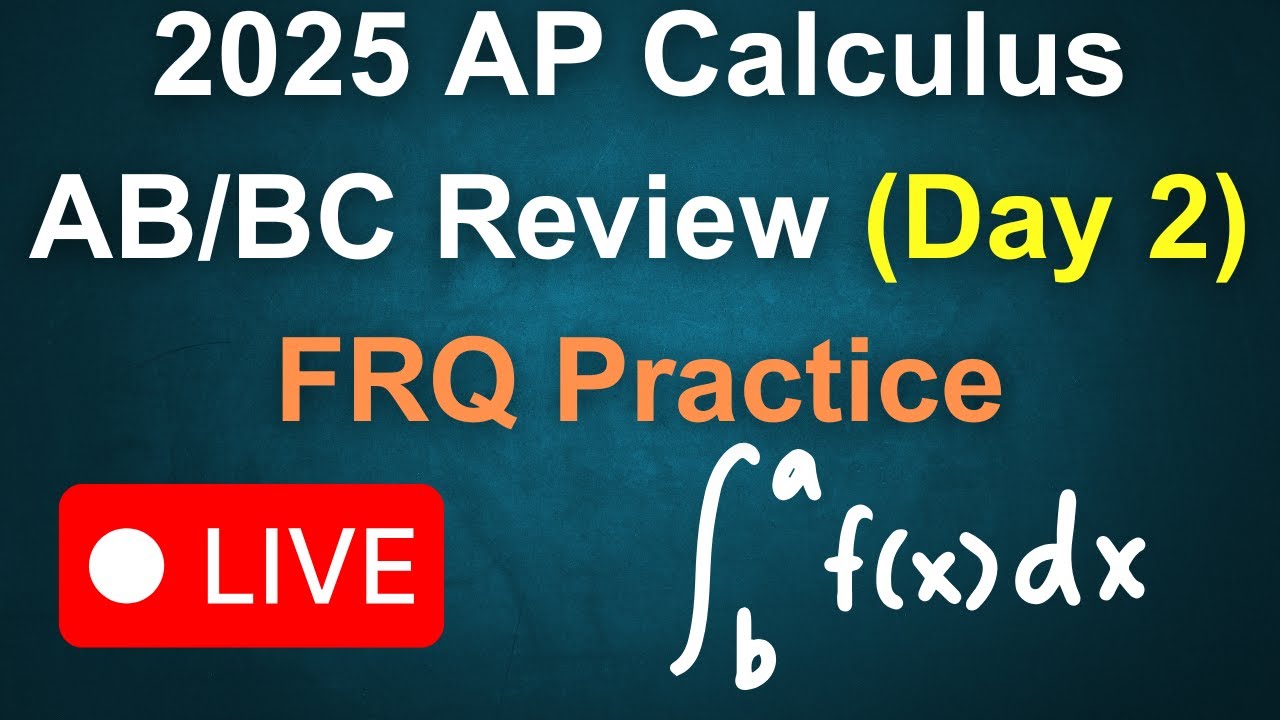 2025 AP Calculus AB/BC Live Review Day 2 (FRQ Practice) - YouTube