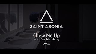 Saint Asonia - Chew Me Up Feat. Terrible Johnny (Lyrics)