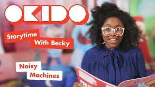 Noisy Machines Story Time For Kids Messy Goes To Okido