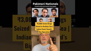 ₹3,000 Crore Drugs Seized in Arabian Sea | Indian Coast Guard’s Big Operation
