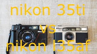 Nikon 35Ti vs Nikon L35AF - Film Camera Point and Shoot Comparison + Sample Photos