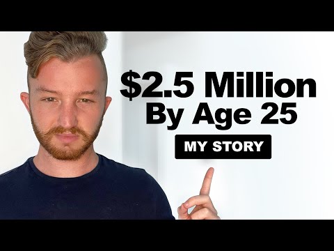 How I Made $2,500,000 By 25 | My Story