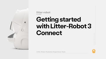 Litter-Robot Setup: Getting started with Litter-Robot 3 Connect