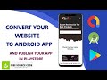 How to Convert Your Website to an Android App and Publish to the Play Store | Source Code