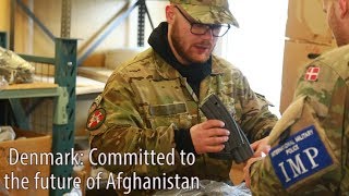 Denmark: Committed to the future of Afghanistan