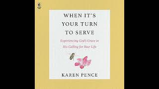 When It's Your Turn to Serve: Experiencing Gods Grace in His Calling for Your Life Audiobook