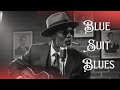Blue Suit Blues | Late Night Jazz &amp; Chicago Blues – Smooth &amp; Soulful