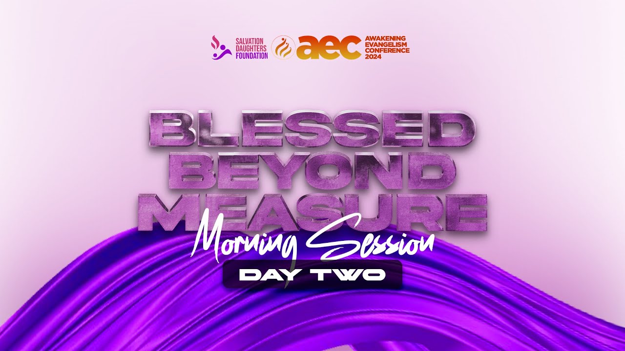 Day 2 || Morning Session || 2024 Awakening Evangelism Conference - YouTube