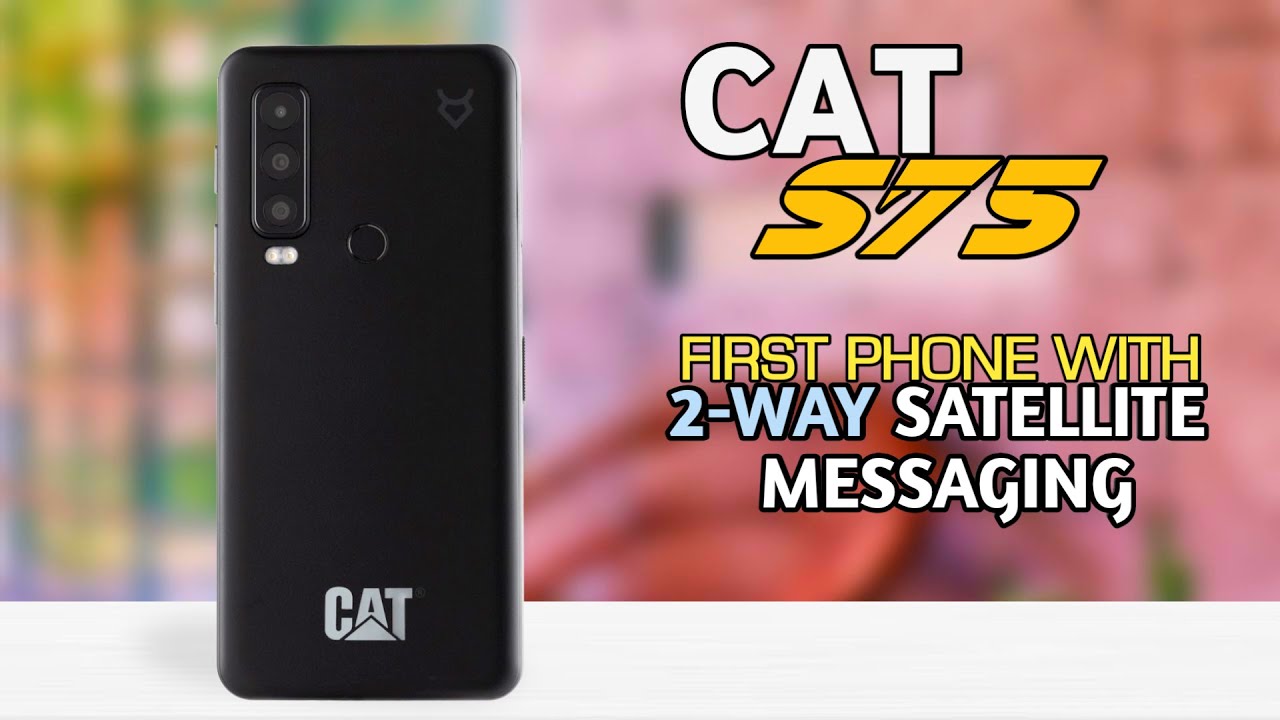 CAT S75 - First Impressions, Specs And Price