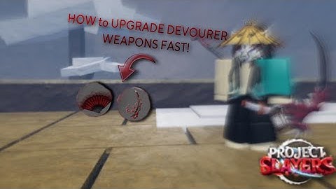 The FASTEST WAY to UPGRADE DEVOURER WEAPONS in PROJECT SLAYERS UPDATE 1.5!