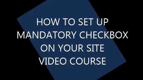 How To Add Mandatory Checkbox To Your Webpage
