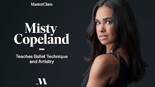 Misty Copeland Teaches Ballet Technique and Artistry | Official Trailer | MasterClass