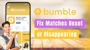 Bumble – How to Fix Matches Disappearing or Reset Automatically