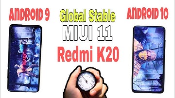 Redmi K20: Global Stable Android 10 vs Global Stable Android 9 | MIUI 11